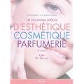Le nouveau pr�cis d'esth�tique cosm�tique parfumerie : Pr�paration aux examens d'Etat CAP/BP/Bac Pro