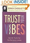 Trust Your Vibes: Secret Tools for Six-Sensory Living
