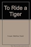 To ride a tiger