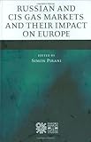 Russian and CIS gas markets and their impact on Europe