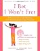 I Bet I Won't Fret: A Workbook to Help Children With Generalized Anxiety Disorder