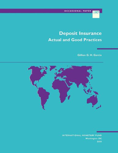 Deposit Insurance: Actual and Good Practices (Occasional Paper (International Monetary Fund))