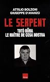 Le Serpent : Toto Riina, le ma�tre de Cosa Nostra