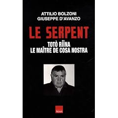 Le Serpent : Toto Riina, le ma�tre de Cosa Nostra