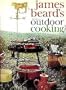 James Beard's Treasury of Outdoor Cooking