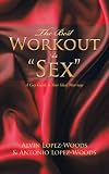 The Best Workout is 