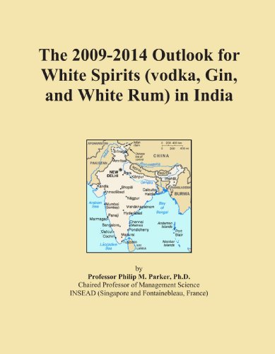 The 2009-2014 Outlook for White Spirits (vodka, Gin, and White Rum) in India