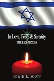 In Love, Peace  and  Serenity: Life Experiences