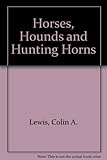 Horses, hounds and hunting horns