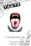 Taste: A Vampire Fairy Tale