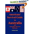 Americans' Survival Guide to Australia and Australian-American... by Rusty Geller
