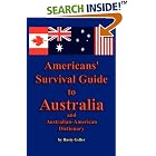 Click here to buy Americans' Survival Guide to Australia and Australian-American... by  Rusty Geller.