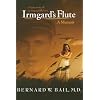 Irmgard's Flute: A Memoir: A True Story of an Impossible Love