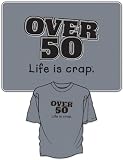 Over 50 t-shirt by 