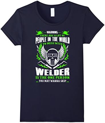 Women's There Are A Lot Of People In The World To Mess With Welder Large Navy