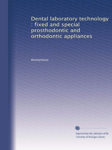 Textbook - Dental laboratory technology : fixed and special prosthodontic and orthodontic appliances