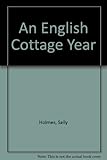 An English cottage year