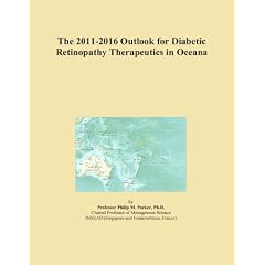 The 2011-2016 Outlook for Diabetic Retinopathy Therapeutics in Oceana by Icon Group International