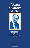 Science, Churchill and me : the autobiography of Hermann Bondi, Master of Churchill College Cambridge
