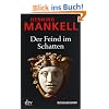 Der Feind im Schatten: Kurt Wallanders 11. Fall