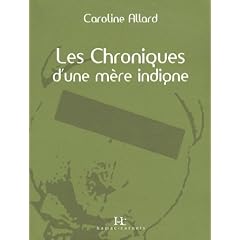 Chroniques d'une m�re indigne (Les)