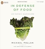 In Defense of Food: An Eater's Manifesto By Michael Pollan(A)/Scott Brick(N) [Audiobook]