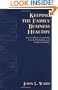 Keeping The Family Business Healthy: How to Plan for Continuing Growth, Profitability and Family Leadership