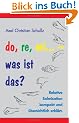 do, re, mi� - was ist das?: Relative Solmisation kompakt und �bersichtlich erkl�rt