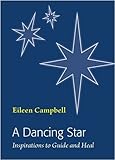 A dancing star : inspirations to guide and heal