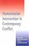 Humanitarian Intervention in Contemporary Conflict