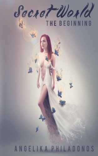 Secret World (The Beginning) (Volume 1), by Angelika Philadonos