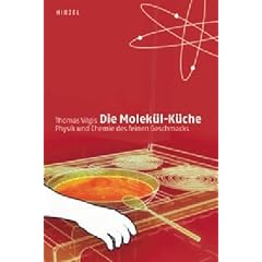 Die Molek�l-K�che: Physik und Chemie des feinen Geschmacks