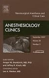 Neurosurgical Anesthesia and Critical Care, An Issue of Anesthesiology Clinics