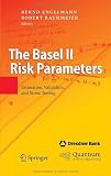 The Basel II Risk Parameters: Estimation, Validation, and Stress Testing