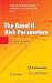 The Basel II Risk Parameters: Estimation, Validation, and Stress Testing