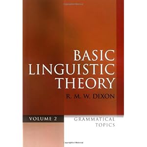 【クリックで詳細表示】Basic Linguistic Theory： Grammatical Topics： R. M. W. Dixon： 洋書