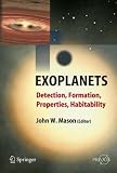 Exoplanets: Detection, Formation, Properties, Habitability (Springer Praxis Books / Astronomy and Planetary Sciences)