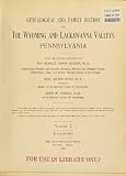 Genealogical And Family History Of The Wyoming And Lackawanna Valleys, Pennsylvania