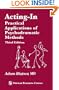 Acting-In: Practical Applications of Psychodramatic Methods, Third Edition