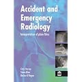 Accident and Emergency Radiology: X Ray Interpretation