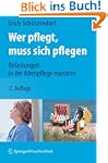 Wer Pflegt, Muss Sich Pflegen: Belast...