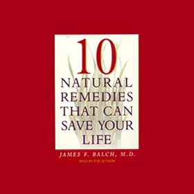 Ten Natural Remedies that Can Save Your Life