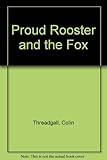 Proud rooster and the fox