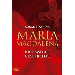 Maria Magdalena - Ihre wahre Geschichte