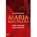 Maria Magdalena - Ihre wahre Geschichte