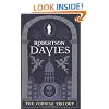 The Cornish Trilogy: What's Bred in the Bone, The Rebel Angels, The Lyre of Orpheus