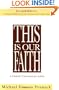 This Is Our Faith: A Catholic Catechism for Adults