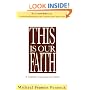 This Is Our Faith: A Catholic Catechism for Adults