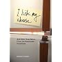 I Lick My Cheese: And Other Real Notes from the Roommate Frontlines