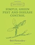 Simple, green pest and disease control